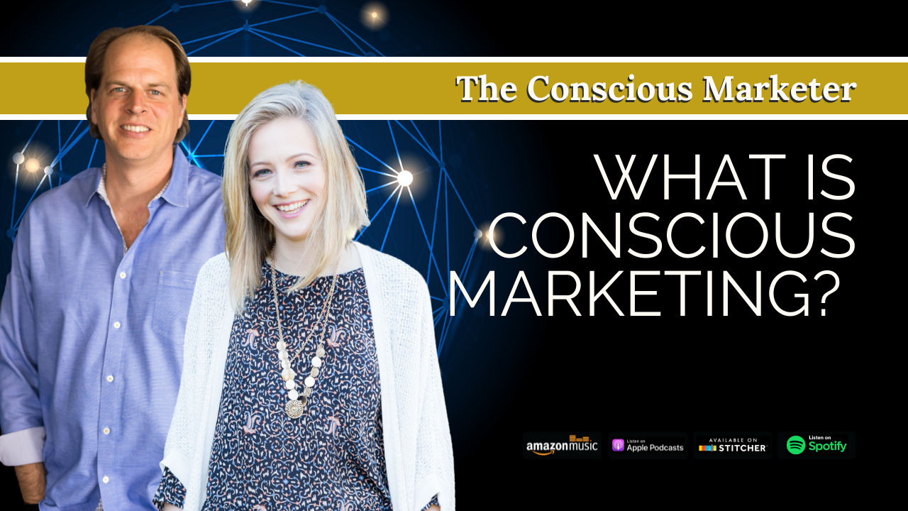 Episode 1: What is Conscious Marketing?